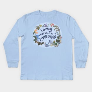 Loving Yourself Is A Revolution Kids Long Sleeve T-Shirt